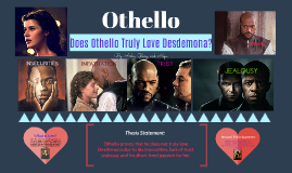 Does othello truly love desdemona essay