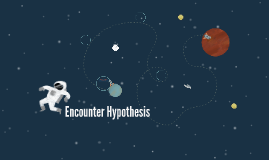 encounter hypothesis ppt