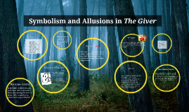 Symbolism and Allusions in The Giver by Megan Nicolas on Prezi