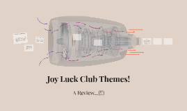 Joy Luck Club Themes