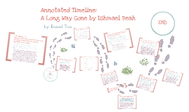 Annotated Timeline: A Long Way Gone by Daniel Tan on Prezi