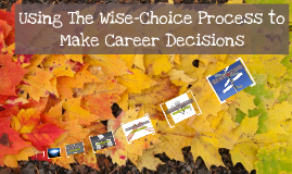 wise choice process Wise choice process academic confidence/success did poorly in school at oregon and since then i have felt inadequate if can push myself to do well in school i believe will gain that confidence back. wise choice process Wise choice process academic confidence/success did poorly in school at oregon and since then i have felt inadequate if can push myself to do well in school i believe will gain that confidence back.