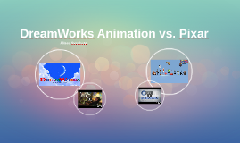 Pixar vs. DreamWorks Animation by A Svedberg on Prezi