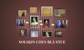 Solskin i den blÃ
stue by lasse bachmann on prezi Have ideer