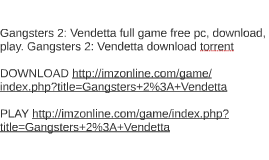 Gangsters 2 Vendetta Download