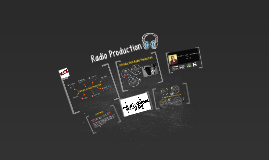 Elements Of Radio Production by on Prezi