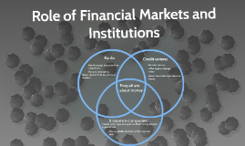 roles of financial markets and institutions essay roles of financial markets and institutions essay