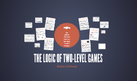 THE LOGIC OF TWO LEVEL GAMES By On Prezi   Cylk6ayqhprx2bzayhbzakxaux6jc3sachvcdoaizecfr3dnitcq 0 0 