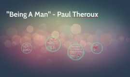 Being a man paul theroux thesis