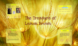 What Is Lemon Brown's Treasure