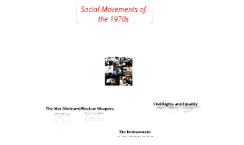 Social Movements of the 1970s by Eli Davis on Prezi