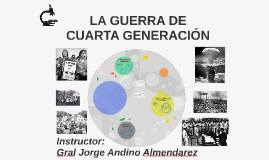 LA GUERRA DE CUARTA GENERACIÓN by Melvin Flores on Prezi LA GUERRA DE CUARTA GENERACIÓN by Melvin Flores on Prezi