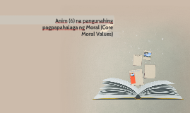 article tungkol sa anim na pangunahing pagpapahalaga article tungkol sa anim na pangunahing pagpapahalaga