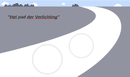 'Het Pad der Verlichting' by Axelle Goeminne on Prezi 'Het Pad der Verlichting' by Axelle Goeminne on Prezi