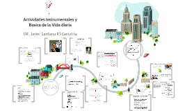 Actividades instrumentales y Basica de la Vida diaria by javier santana ...