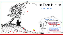 House-tree-person projective test House-tree-person projective test
