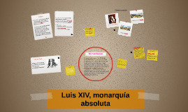 LUIS XIV, MONARQUIA ABSOLUTA by jazmin devirgiliis on Prezi