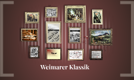 Weimarer Klassik By Anna-Lena Bauer On Prezi