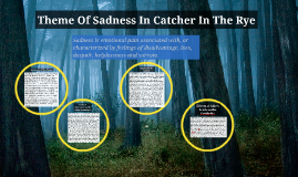 Catcher In The Rye Sadness Theme | ashley madge on prezi Catcher In The Rye Sadness Theme | ashley madge on prezi