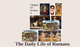 The Daily Life of Romans 