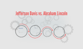 jefferson davis vs abraham lincoln by leslie munoz on prezi jefferson davis vs abraham lincoln chart