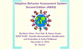 Adaptive Behavior Assessment System by Gloria Chen on Prezi
