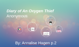the diary of an oxygen thief author