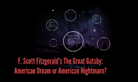 the american dream in the great gatsby by f scott fitzgerald Free essay: founding father benjamin franklin described the american dream as the “pursuit of a better existence a higher quality of life through hard work. the american dream in the great gatsby by f scott fitzgerald Free essay: founding father benjamin franklin described the american dream as the “pursuit of a better existence a higher quality of life through hard work.