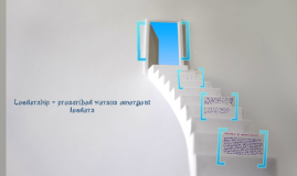 Prescribed Leader Example Leadership -prescribed versus emergent leaders by Lauren Hastie on Prezi