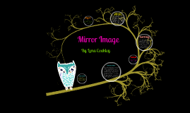 Mirror Image by karlana dolhan on Prezi