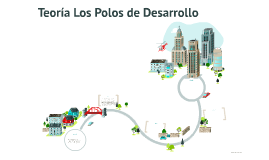 Los Polos de Desarrollo by Andrea Paola Quintero D on Prezi