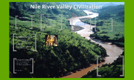 nile river valley civilization essay