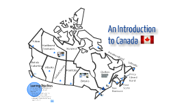 Introduction to Canada by Mark Quan on Prezi