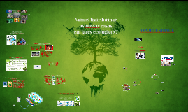 Vamos transformar as nossas casas