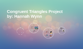 Congruent Triangles Project by hannah wynn on Prezi