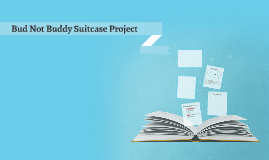 bud not buddy suitcase project by yasmin a on prezi the flyer from bud not buddy