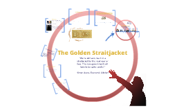 the golden straitjacket