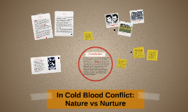 Nature vs nurture essay in cold blood