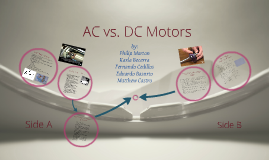 Ac Vs Dc Motors By Fernando Cedillos On Prezi