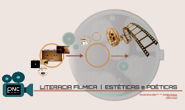LITERACIA FÍLMICA  | ESTÉTICAS E POÉTICAS 