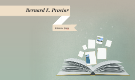 Bernard E Proctor - Alchetron, The Free Social Encyclopedia