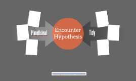 encounter hypothesis ppt