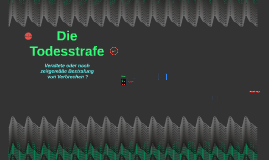 Die Todesstrafe By Janine Böckmann On Prezi