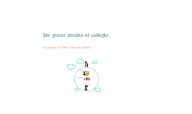 Me gusta mucho el colegio by Heloise Vian on Prezi