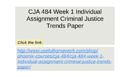 Criminal justice trends paper cja 484