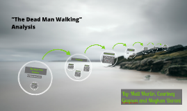 Dead Man Walking Analysis