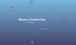 Rumo à Entrevista