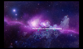 Linear Programming History (background) by Leigh Buist on Prezi