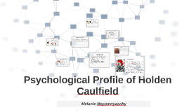 Psychological Profile of Holden Caulfield