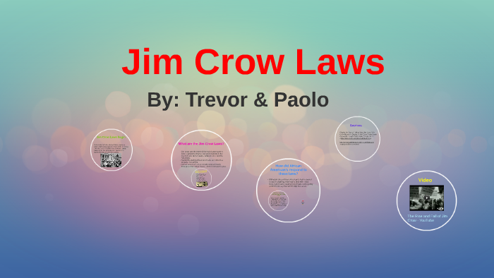 Jim Crow Laws by Trevor Myrvold on Prezi